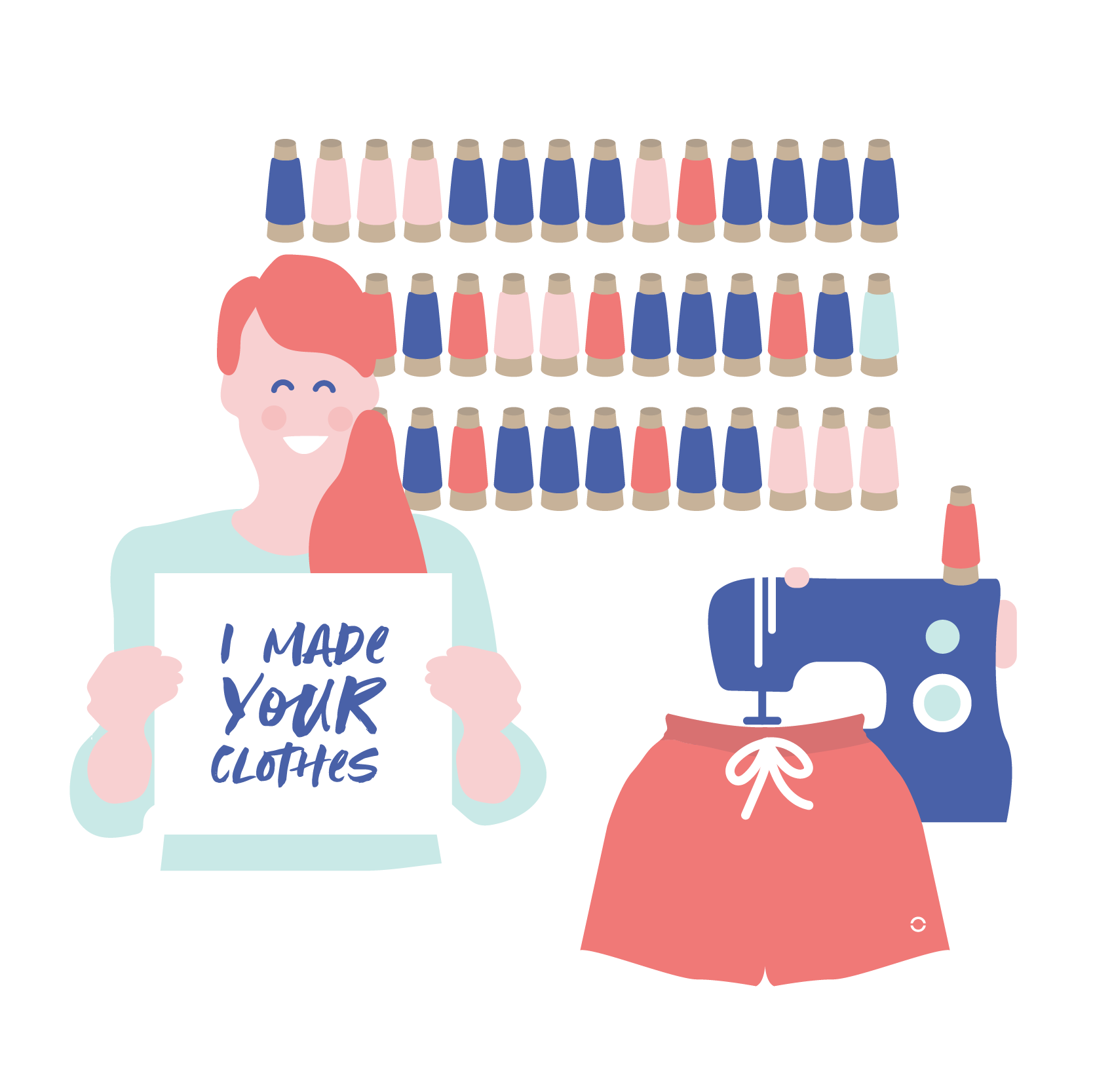Illustration stylisée et colorée représentant une couturière souriante avec des cheveux roux tenant un panneau indiquant 'I MADE YOUR CLOTHES'. Derrière elle, plusieurs bobines de fil de différentes couleurs sont alignées. À droite, une machine à coudre bleue est en train de confectionner un short rouge avec un cordon blanc.